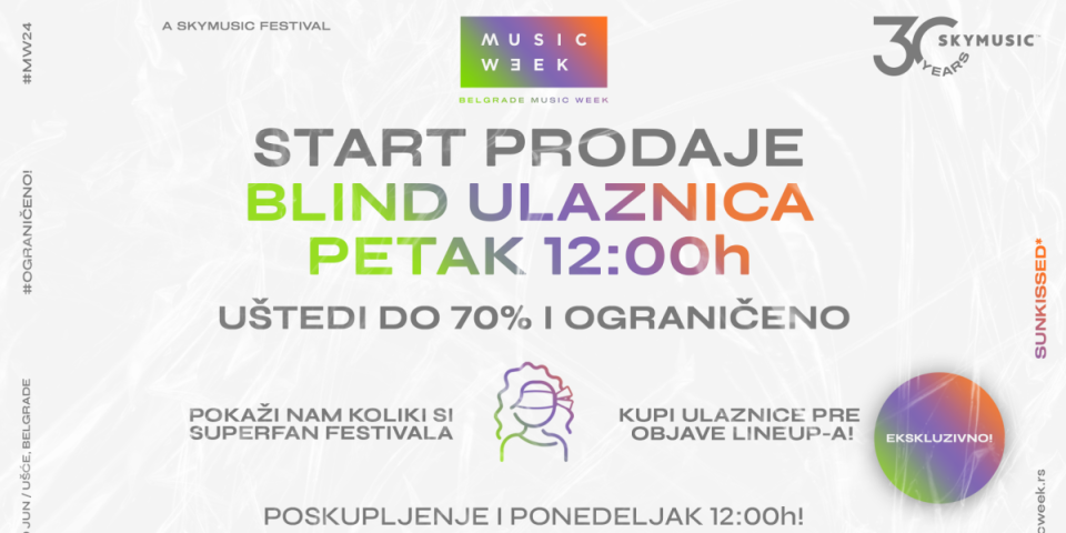 Belgrade Music Week od 28. do 30 juna na Ušću, blind ulaznice sa 70% popusta dostupne sada! Mega popusti već od 590 rsd - fanovi u transu