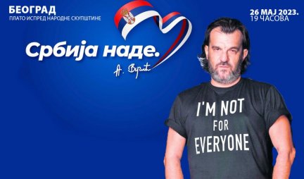 ACA LUKAS NAJAVIO SVOJ DOLAZAK! Vidimo se 26. maja u Beogradu na skupu 'Srbija nade''